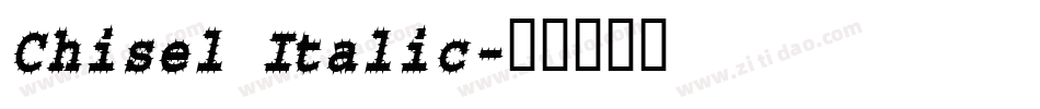 Chisel Italic字体转换